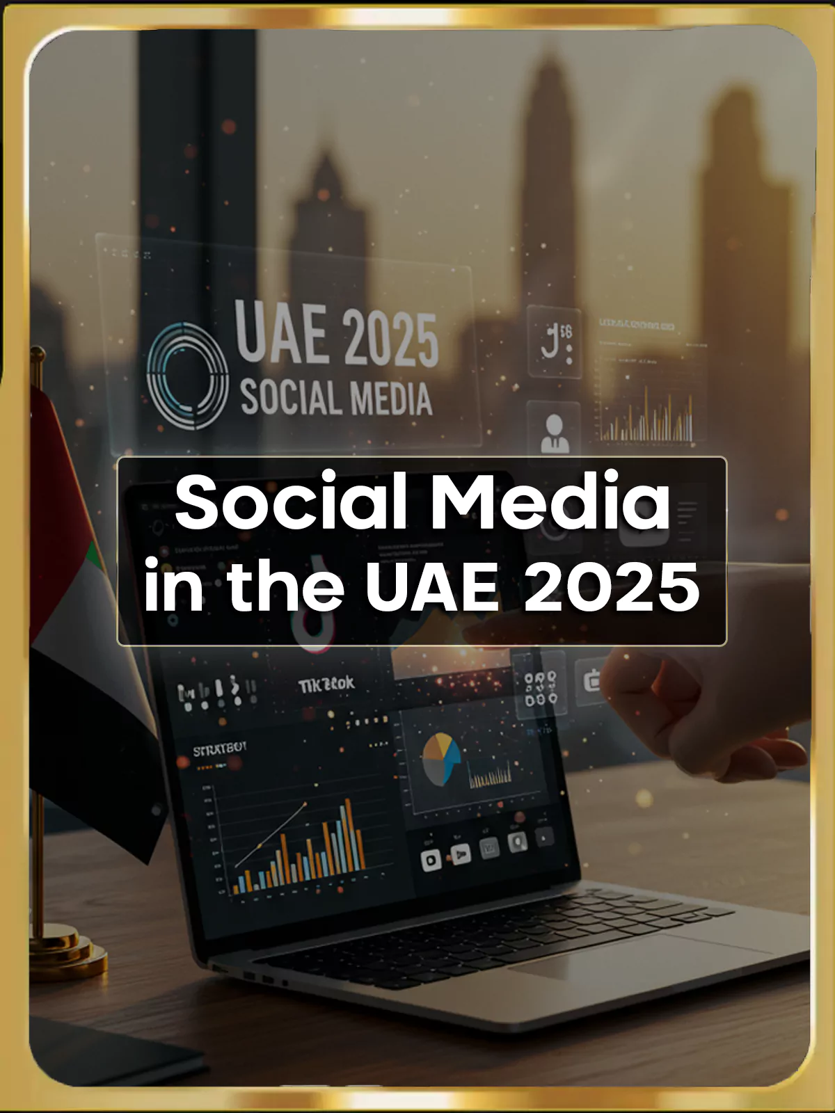 Social Media in the UAE 2025 statistics and trends